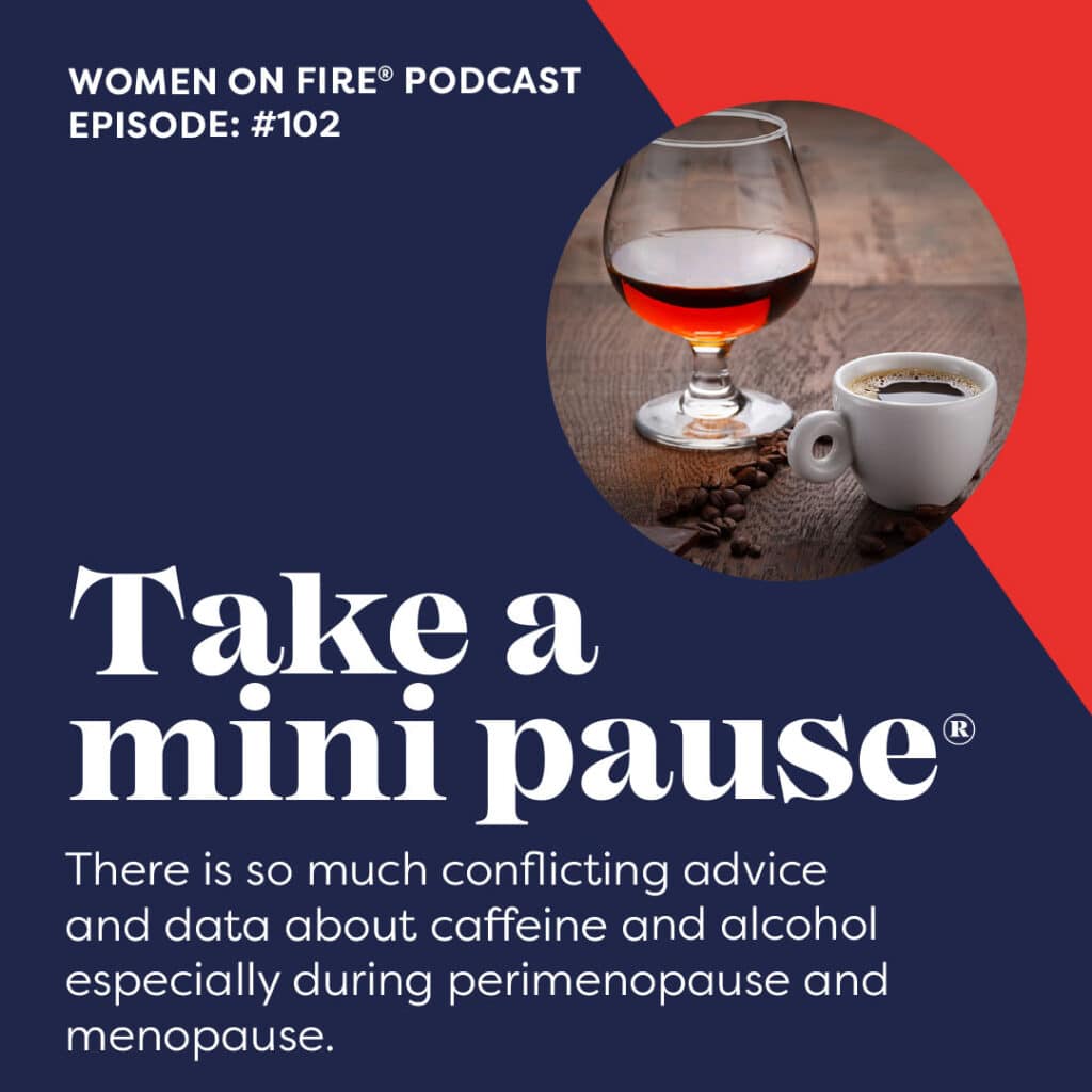 Caffeine & Alcohol During Any Stage Of Menopause - Should You or Shouldn't You?
